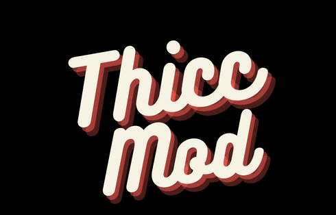 Thicc Mod v0.3.0