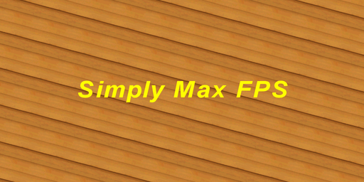 SimplyMaxFPS v0.1.0